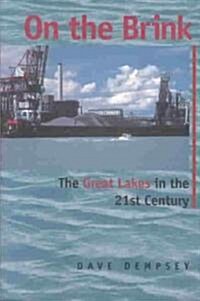 On the Brink: The Great Lakes in the 21st Century (Paperback)