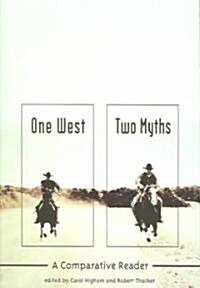 One West, Two Myths: A Comparative Reader (Paperback)