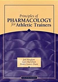 Principles of Pharmacology for Athletic Trainers (Hardcover)