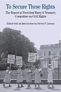 To Secure These Rights (Paperback)