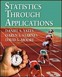 Statistics Through Applications (Hardcover)