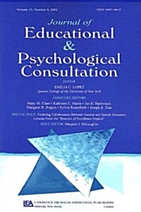 Fostering Collaboration Between General and Special Education: Lessons from the Beacons of Excellence Projects a Special Issue of the Journal of Educa (Paperback)
