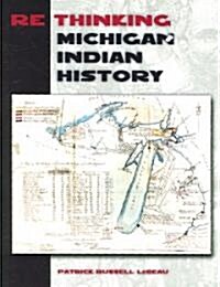 Rethinking Michigan Indian History (Paperback)