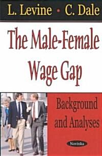 The Male-Female Wage Gap (Paperback)
