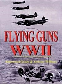 Flying Guns WW2 (Hardcover)