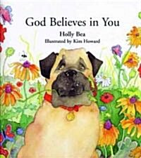 God Believes in You (School & Library)