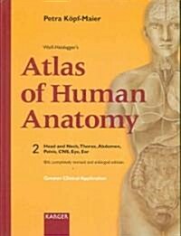 [중고] Wolf-Heidegger‘s Atlas of Human Anatomy: Vol. 2: Head and Neck, Thorax, Abdomen, Pelvis, CNS, Eye, Ear (Hardcover, 6, Revised)