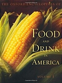 The Oxford Encyclopedia of Food and Drink in America (Hardcover)