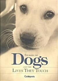 Stories of Dogs and the Lives They Touch (Hardcover)