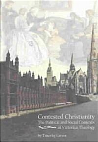 Contested Christianity (Hardcover)