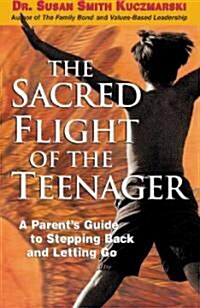 The Sacred Flight of the Teenager (Paperback)