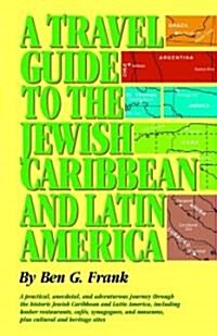 A Travel Guide to the Jewish Caribbean and South America (Paperback)