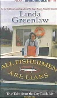 All Fishermen Are Liars (Cassette, Unabridged)