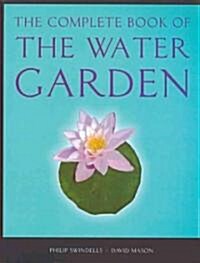The Complete Book of the Water Garden (Paperback)