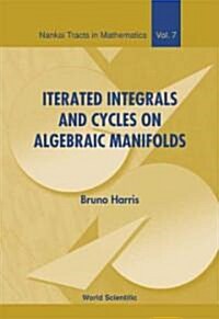 Iterated Integrals and Cycles on Algebraic Manifolds (Hardcover)