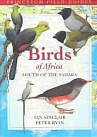 Birds of Africa South of the Sahara (Paperback)