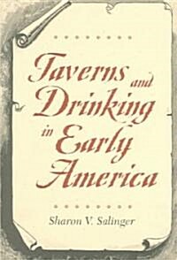 Taverns and Drinking in Early America (Paperback)