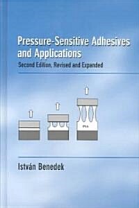 Pressure-Sensitive Adhesives and Applications (Hardcover, 2, Rev and Expande)