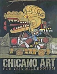Chicano Art for Our Millennium: Collected Works from the Arizona State University Community (Paperback)