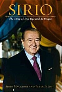 Sirio: The Story of My Life and Le Cirque (Hardcover)