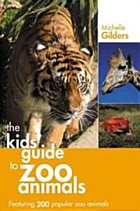 The Kids Guide to Zoo Animals (Paperback)