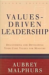 Values-Driven Leadership: Discovering and Developing Your Core Values for Ministry (Paperback, 2)