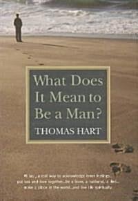What Does It Mean to Be a Man? (Paperback)