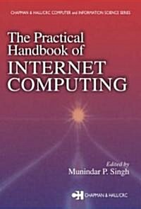 The Practical Handbook of Internet Computing (Hardcover)