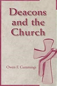 Deacons and the Church (Paperback)