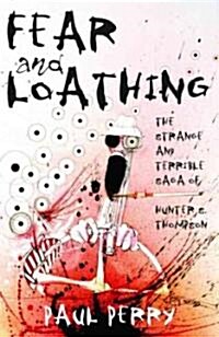 Fear and Loathing (Paperback)
