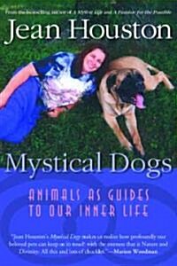 Mystical Dogs: Animals as Guides to Our Inner Life (Paperback)