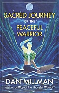 Sacred Journey of the Peaceful Warrior (Paperback, Revised)