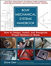 Boat Mechanical Systems Handbook: How to Design, Install, and Recognize Proper Systems in Boats (Hardcover)