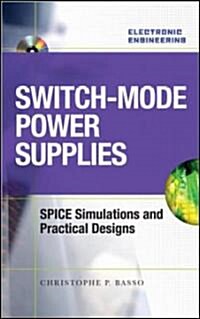 Switch-Mode Power Supplies: SPICE Simulations and Practical Designs [With CDROM] (Hardcover)