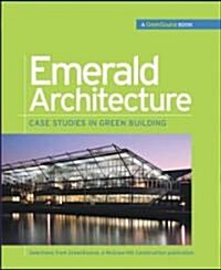 Emerald Architecture: Case Studies in Green Building (Greensource): Case Studies in Green Building (Hardcover)