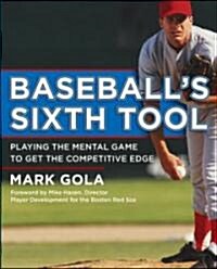 Baseballs Sixth Tool (Paperback)