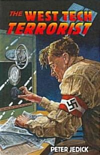 The West Tech Terrorist (Paperback, 1st)