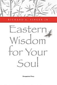 Eastern Wisdom for Your Soul (Paperback)