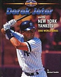 Derek Jeter and the New York Yankees: 2000 World Series (Library Binding)