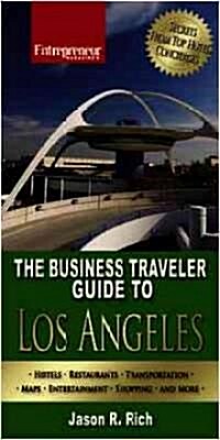 The Business Traveler Guide to Los Angeles (Paperback)