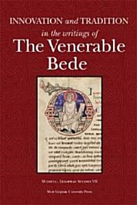 Innovation and Tradition in the Writings of the Venerable Bede (Paperback)
