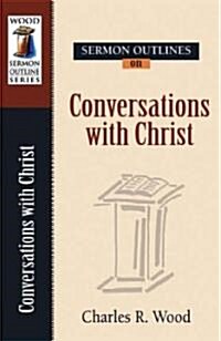 Sermon Outlines on Conversations of Christ (Paperback)