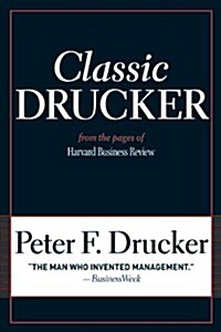 Classic Drucker: From the Pages of Harvard Business Review (Paperback)