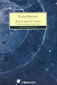 Bajo el signo de saturno/ Under the Sign of Saturn (Paperback, Translation)