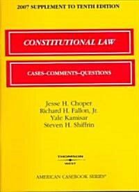 Constitutional Law, 2007 Supplement (Paperback, 10th, Supplement)