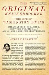 The Original Knickerbocker: The Life of Washington Irving (Paperback)