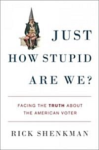 Just How Stupid Are We? (Hardcover)