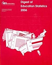 Digest of Educational Statistics (Paperback, 2006)