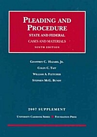Pleading and Procedure, State and Federal, Cases and Materials, 2007 (Paperback, 9th, Supplement)