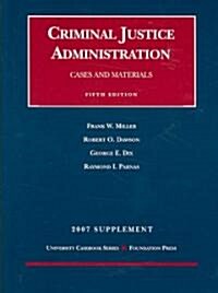 Criminal Justice Administration (Paperback, 5th, Supplement)